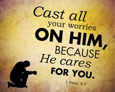 Cast worries on Jesus